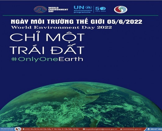 Hưởng ứng Tháng hành động vì môi trường và ngày Môi trường thế giới năm 2022: "Chỉ một trái đất" 