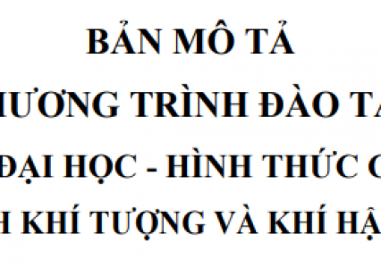 Bản mô tả chương trình đào tạo trình độ đại học - hình thức Chính quy ngành Khí tượng và Khí hậu học tại Trường Đại học Tài nguyên và Môi trường Hà Nội