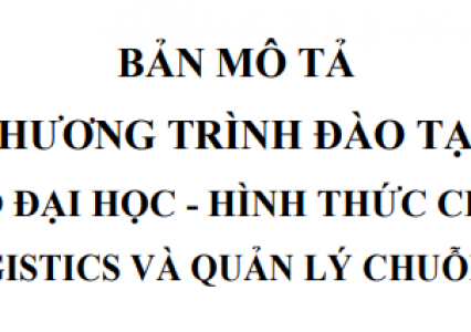 Bản mô tả chương trình đào tạo trình độ đại học - hình thức Chính quy ngành Logistics và chuỗi quản lý cung ứng tại Trường Đại học Tài nguyên và Môi trường Hà Nội