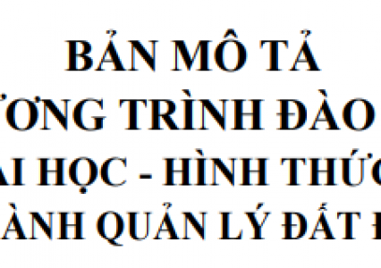 Bản mô tả chương trình đào tạo trình độ đại học - hình thức Chính quy ngành Quản lý đất đai tại Trường Đại học Tài nguyên và Môi trường Hà Nội
