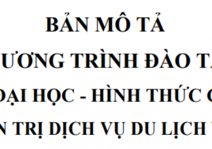 Bản mô tả chương trình đào tạo trình độ đại học - hình thức Chính quy ngành Quản trị dịch vụ du lịch và lữ hành tại Trường Đại học Tài nguyên và Môi trường Hà Nội