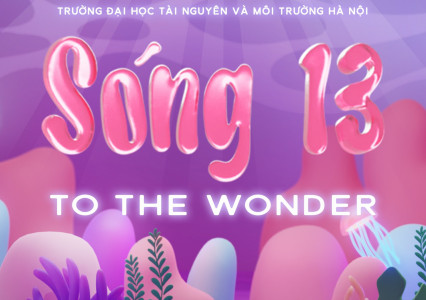 Gala chào tân sinh viên Sóng 13 - To The Wonder