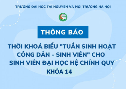 Thông báo điều chỉnh thời khóa biểu tuần sinh hoạt công dân sinh viên đầu khóa các chuyên đề 1,2,3 đại học chính quy khóa 14